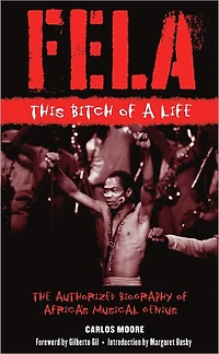 Fela: This Bitch of a Life