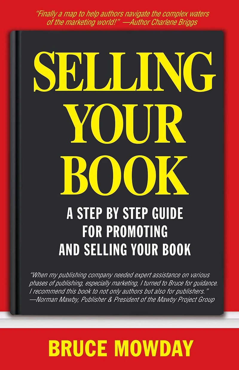 Selling Your Book: A Step By Guide for Promoting And Book