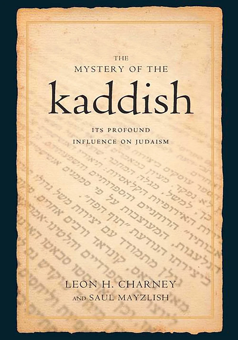 The Mystery of the Kaddish: Its Profound Influence on Judaism