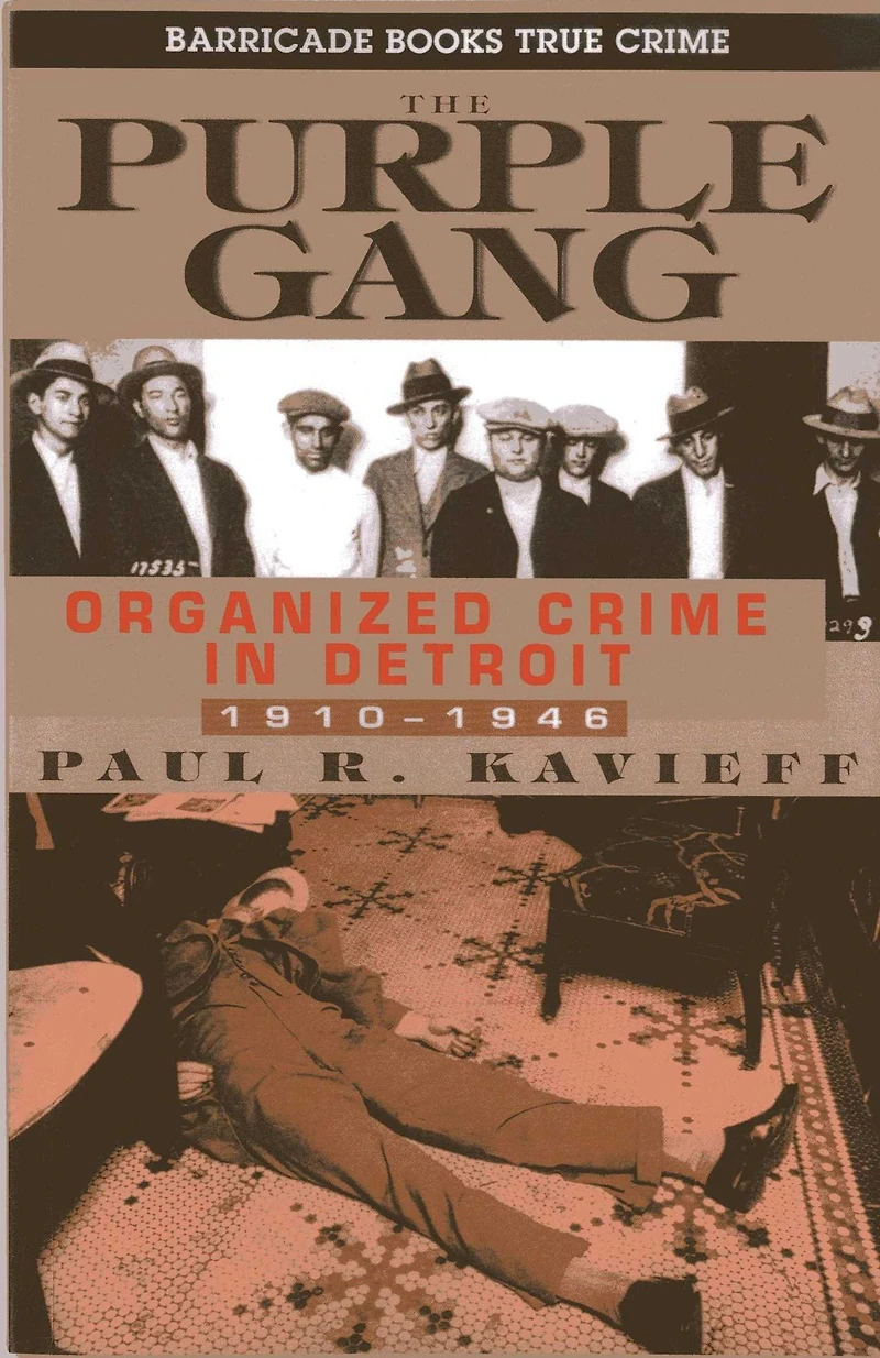 The Purple Gang: Organized Crime Detroit 1910-1945