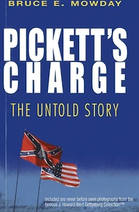 Pickett's Charge: The Untold Story