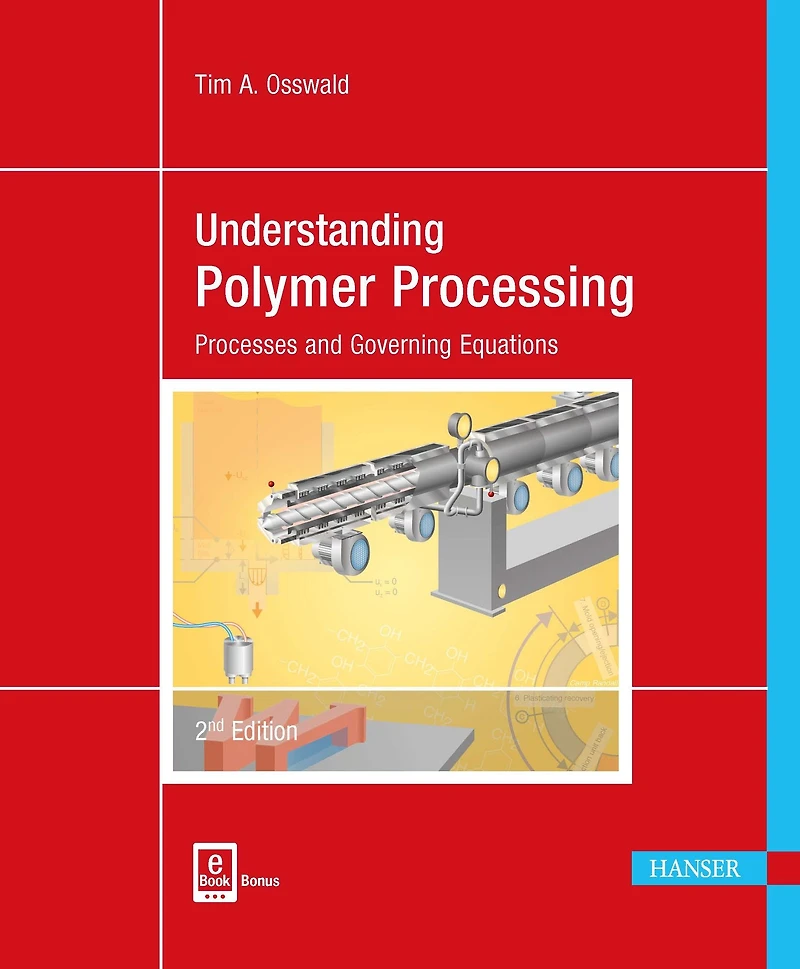 Understanding Polymer Processing 2E: Processes and Governing Equations