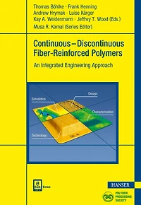 Continuous-Discontinuous Fiber-Reinforced Polymers: An Integrated Engineering Approach