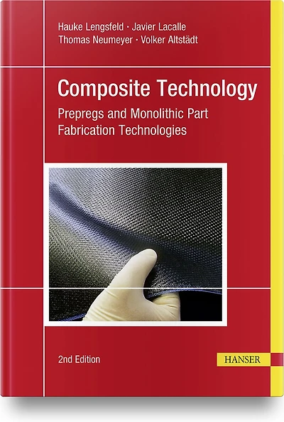 Composite Technology, 2e: Prepregs and Monolithic Part Fabrication Technologies