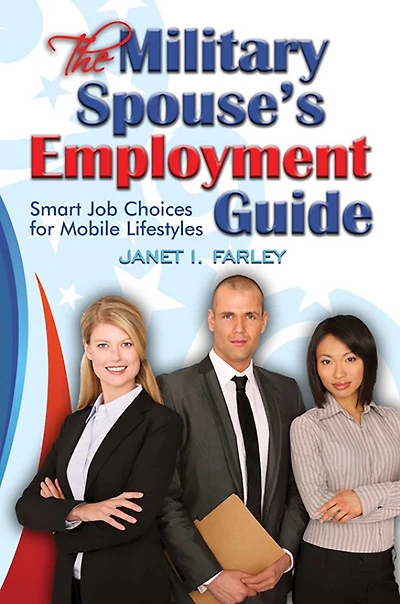 The Military Spouse's Employment Guide: Smart Job Choices for Mobile Lifestyles