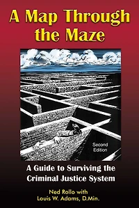 A Map Through the Maze: Guide to Surviving Criminal Justice System