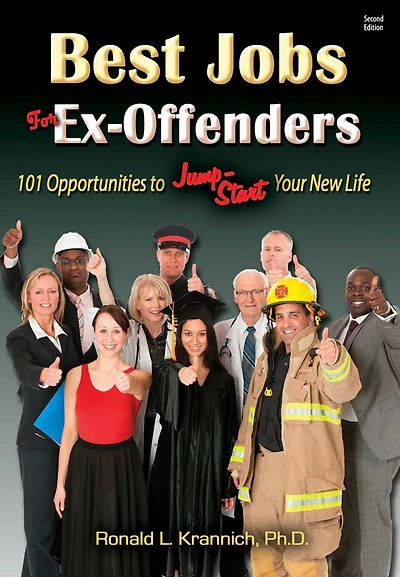 Best Jobs for Ex-Offenders: 101 Opportunities to Jump-Start Your New Life
