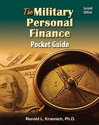 The Military Personal Finance Pocket Guide: Savvy Money Tips for Putting Your Financial House Order