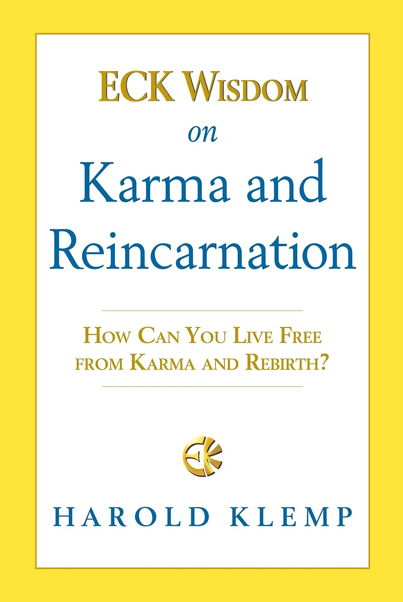 ECK Wisdom on Karma and Reincarnation