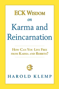 ECK Wisdom on Karma and Reincarnation