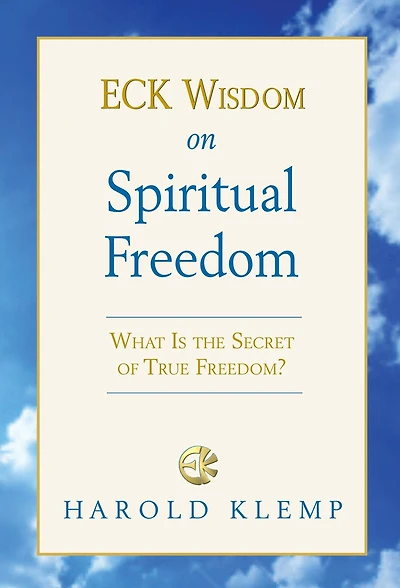 ECK Wisdom on Spiritual Freedom