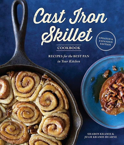 the Cast Iron Skillet Cookbook, 2nd Edition: Recipes for Best Pan Your Kitchen