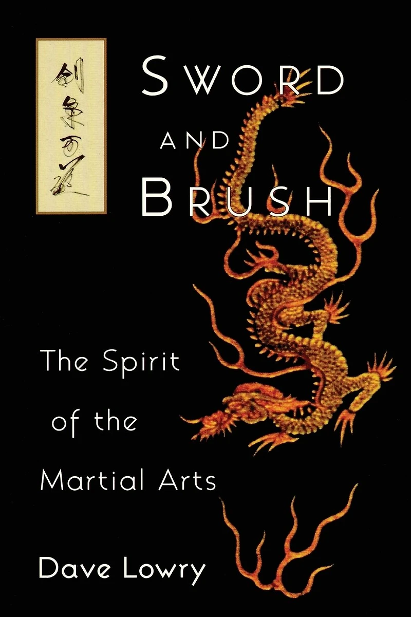 Sword and Brush: the Spirit of Martial Arts
