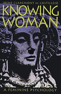 Knowing Woman: A Feminine Psychology