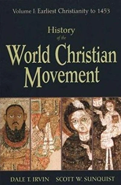 History of the World Christian Movement Volume I