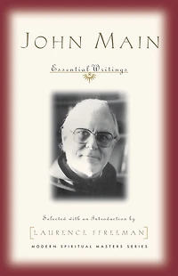 John Main: Essential Writings