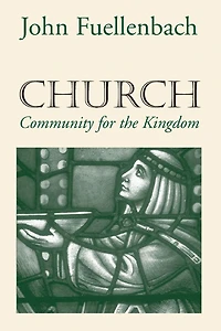 Church: Community for the Kingdom