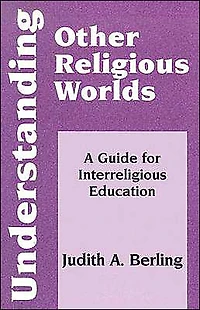 Understanding Other Religious Worlds: A Guide for Interreligious Education