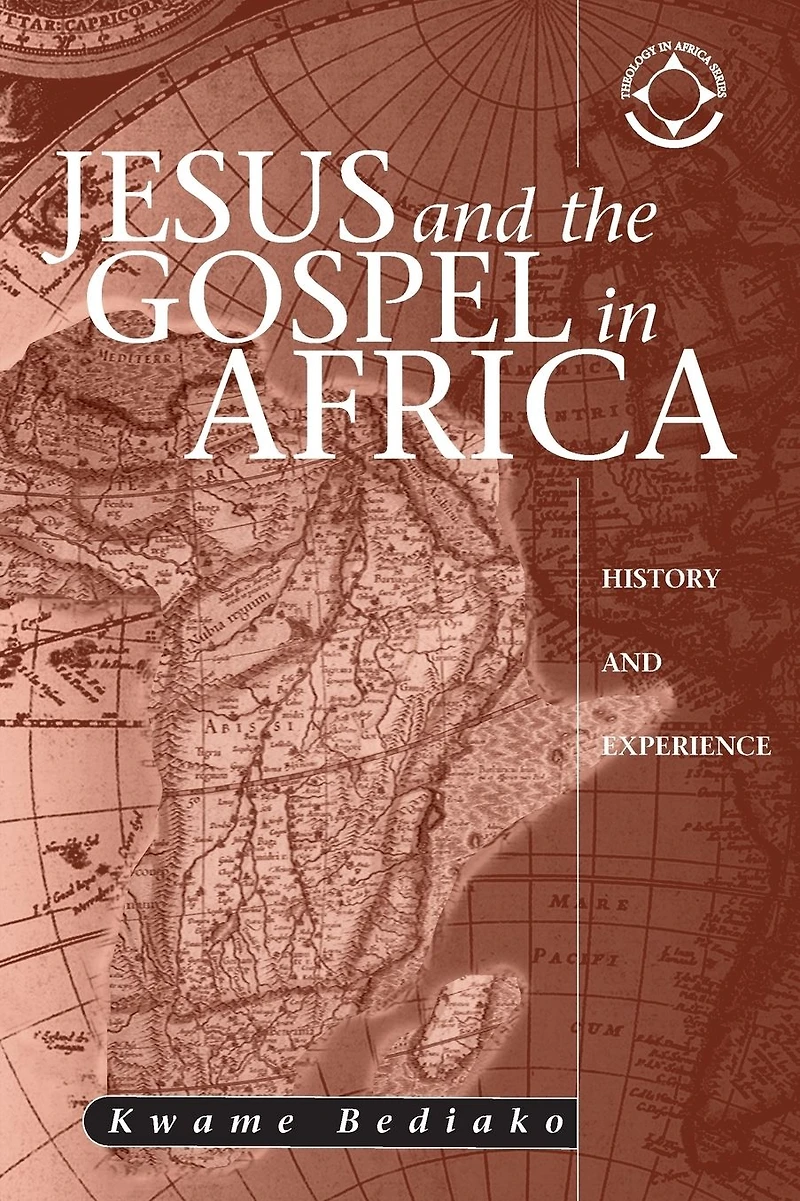 Jesus and the Gospel Africa: History Experience