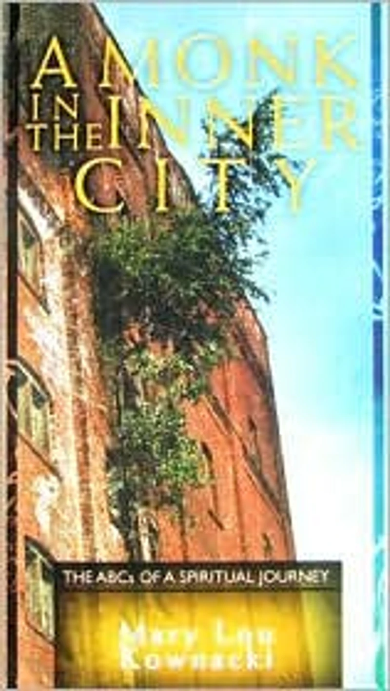 a Monk The Inner City: ABCs of Spiritual Journey