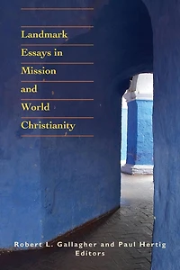 Landmark Essays Mission and World Christianity