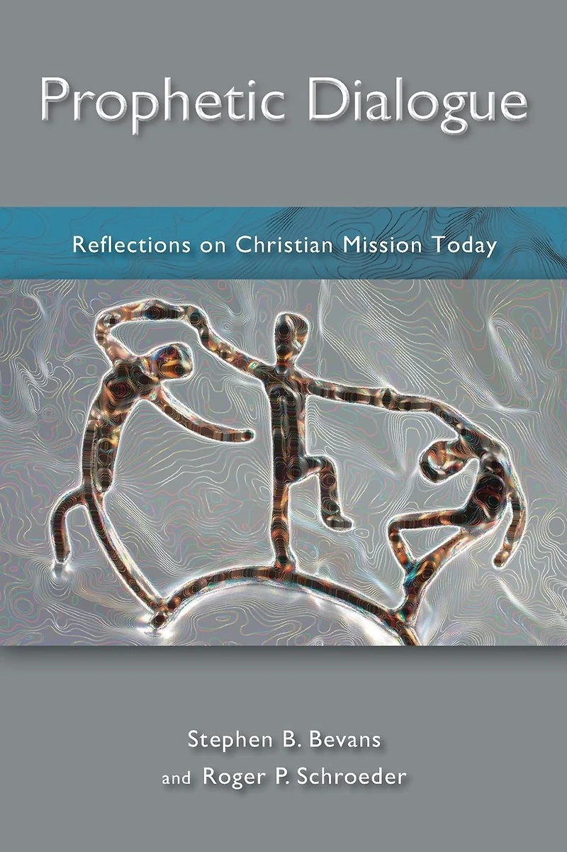 Prophetic Dialogue: Reflections on Christian Mission Today