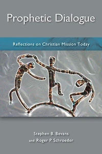 Prophetic Dialogue: Reflections on Christian Mission Today