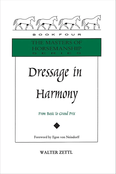 Dressage Harmony: From Basic to Grand Prix (Masters of Horsemanship Series, 4)