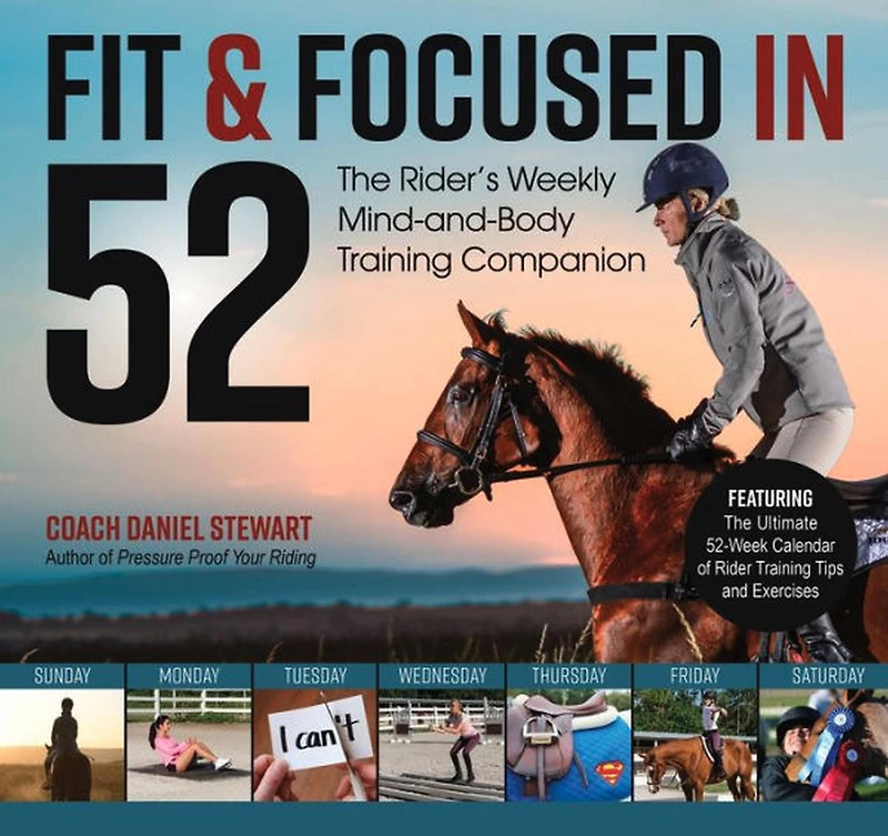 Fit & Focused 52: The Rider's Weekly Mind-and-Body Training Companion