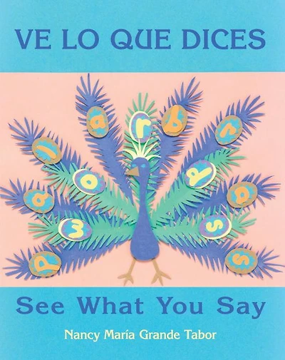 Ve lo que dices / See What You Say (Spanish Bilingual Edition)