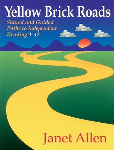Yellow Brick Roads: Shared and Guided Paths to Independent Reading 4-12