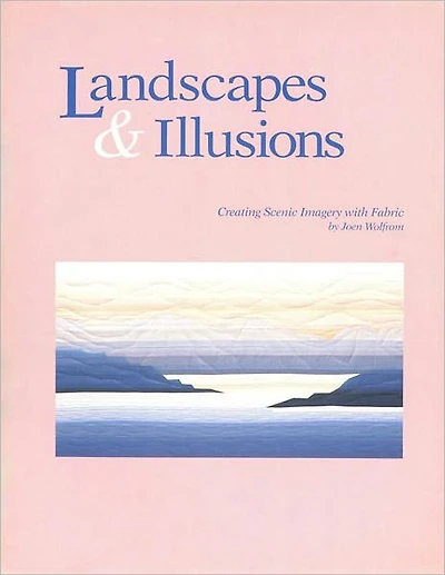 Landscapes and Illusions: Creating Scenic Imagery with Fabric