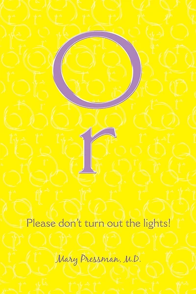 Or: Please Don't Turn Out the Lights