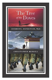 the Tree of Doves: Ceremony, Expedition, War