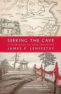 Seeking the Cave: A Pilgrimage to Cold Mountain