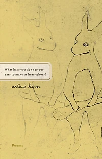 What have you done to our ears make us hear echoes?: Poems