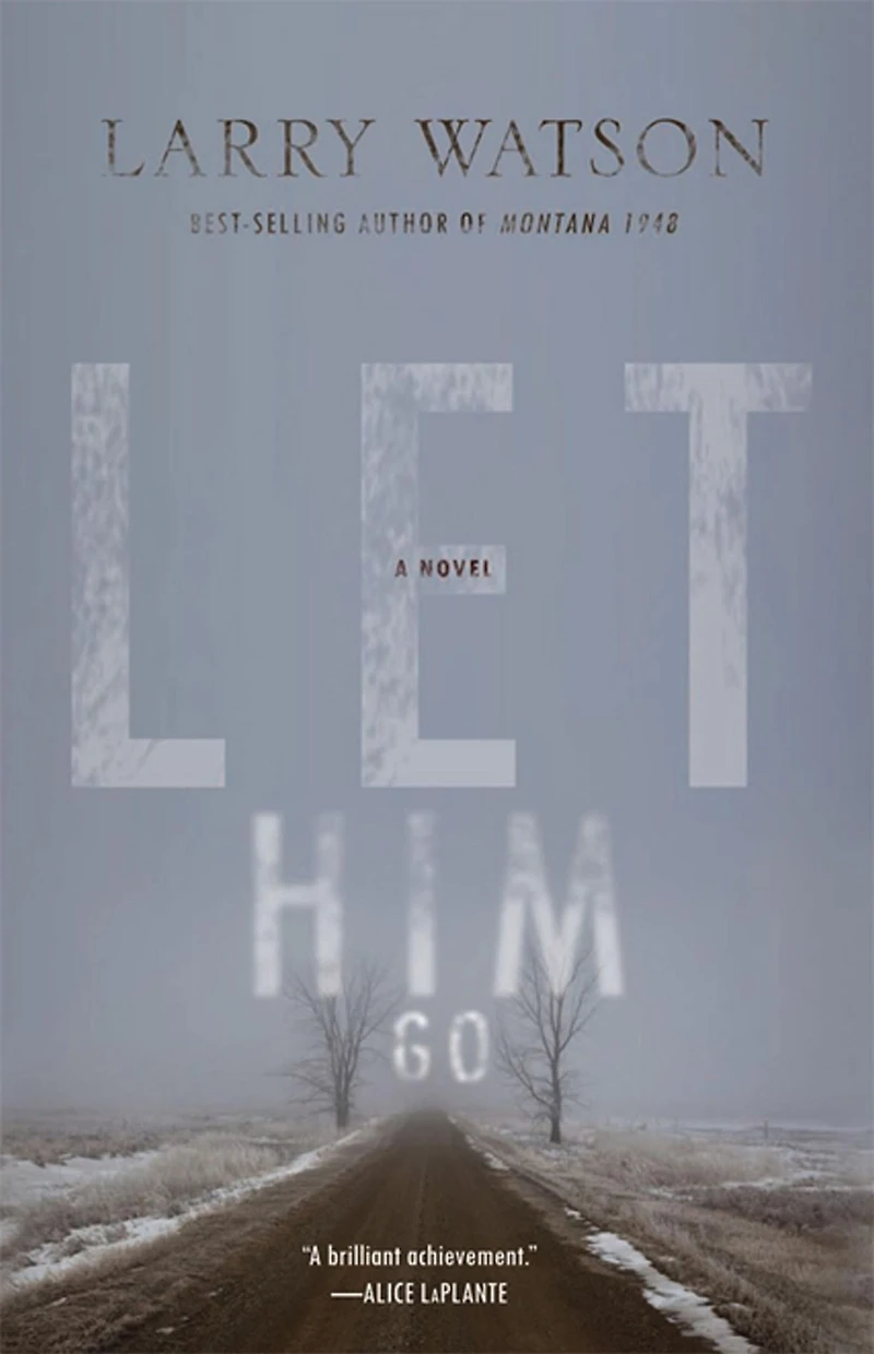 Let Him Go: A Novel