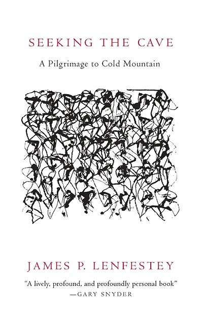 Seeking the Cave: A Pilgrimage to Cold Mountain