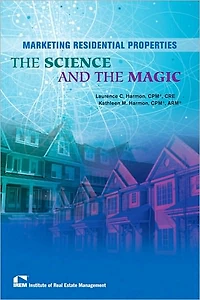 Marketing Residential Properties: The Science and the Magic