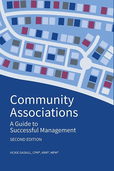 Community Associations, 2nd Edition: A Guide to Successful Management