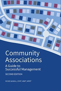 Community Associations, 2nd Edition: A Guide to Successful Management
