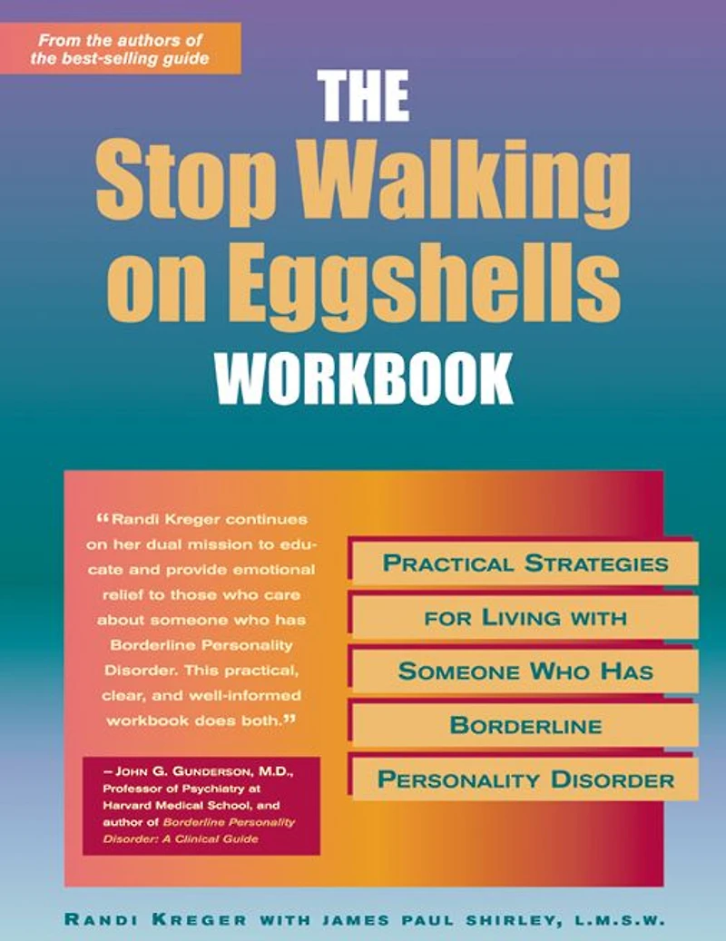 Stop Walking on Eggshells Workbook: Practical Strategies for Living with Someone Who Has Borderline Personality Disorder