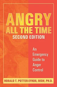 Angry All the Time: An Emergency Guide to Anger Control