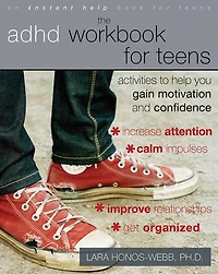The ADHD Workbook for Teens: Activities to Help You Gain Motivation and Confidence