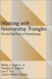 Working with Relationship Triangles: The One-Two-Three of Psychotherapy