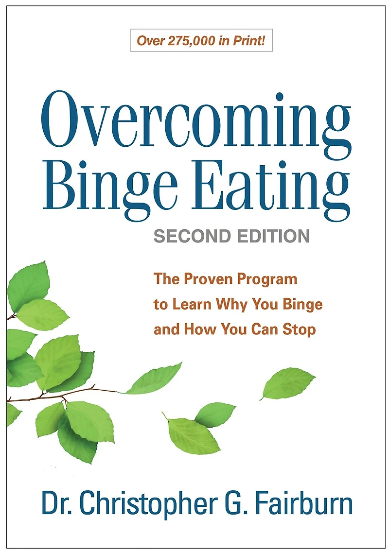Overcoming Binge Eating: The Proven Program to Learn Why You and How Can Stop