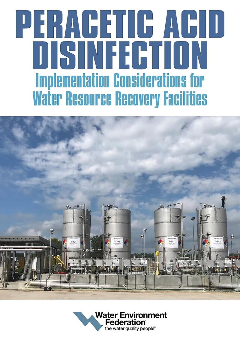 Peracetic Acid Disinfection: Implementation Considerations for Water Resource Recovery Facilities