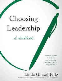 Choosing Leadership: A Workbook