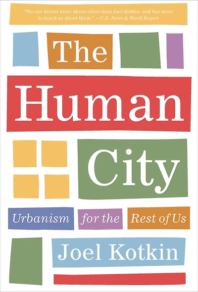 the Human City: Urbanism for Rest of Us