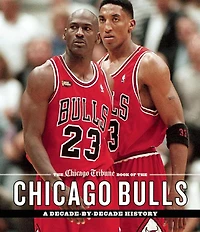 the Chicago Tribune Book of Bulls: A Decade-by-Decade History